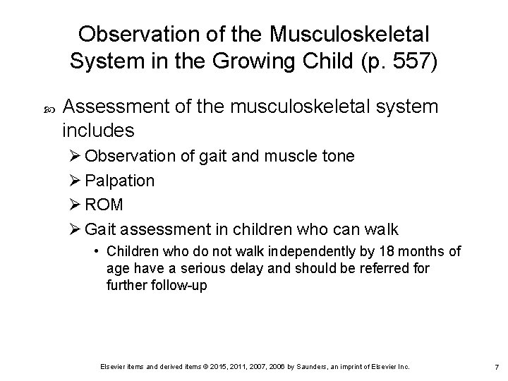 Observation of the Musculoskeletal System in the Growing Child (p. 557) Assessment of the