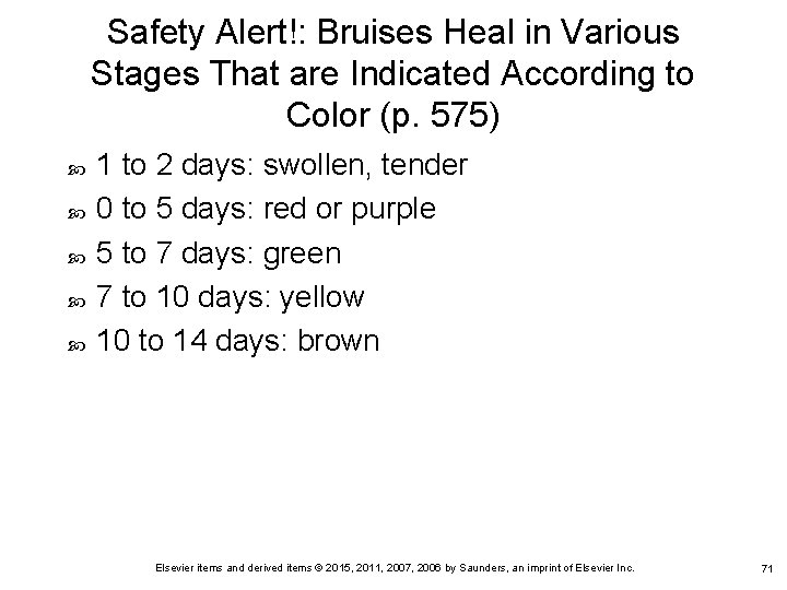 Safety Alert!: Bruises Heal in Various Stages That are Indicated According to Color (p.