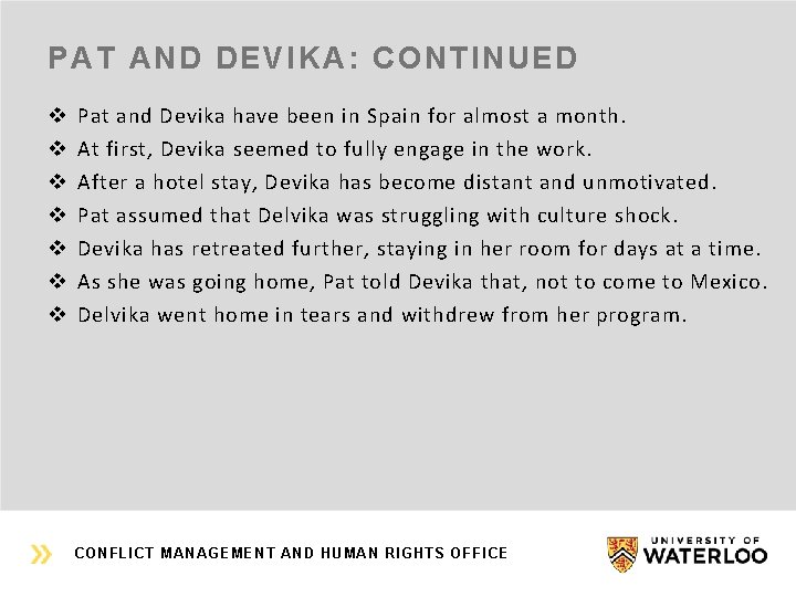 PAT AND DEVIKA: CONTINUED v v v v Pat and Devika have been in