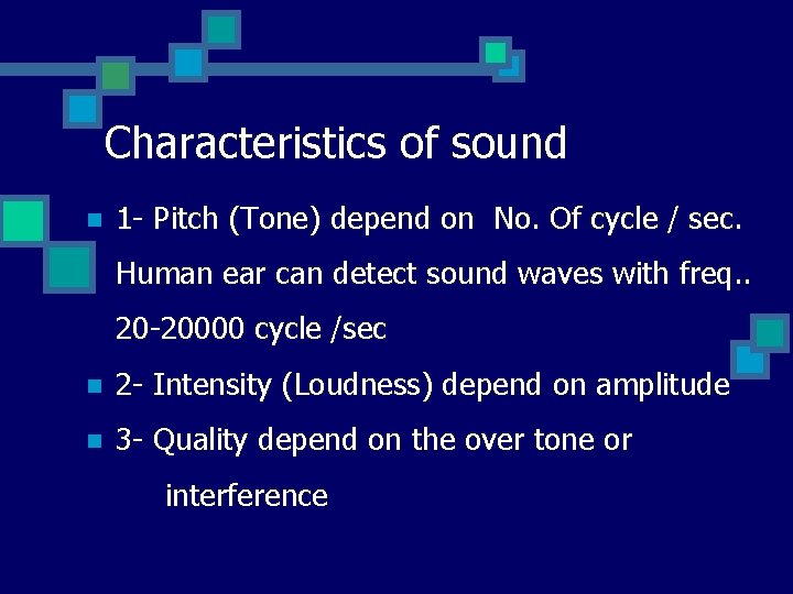 Characteristics of sound n 1 - Pitch (Tone) depend on No. Of cycle / Characteristics of sound n 1 - Pitch (Tone) depend on No. Of cycle /