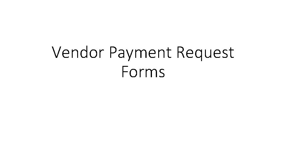 Vendor Payment Request Forms 