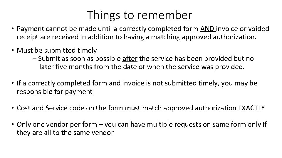Things to remember • Payment cannot be made until a correctly completed form AND Things to remember • Payment cannot be made until a correctly completed form AND