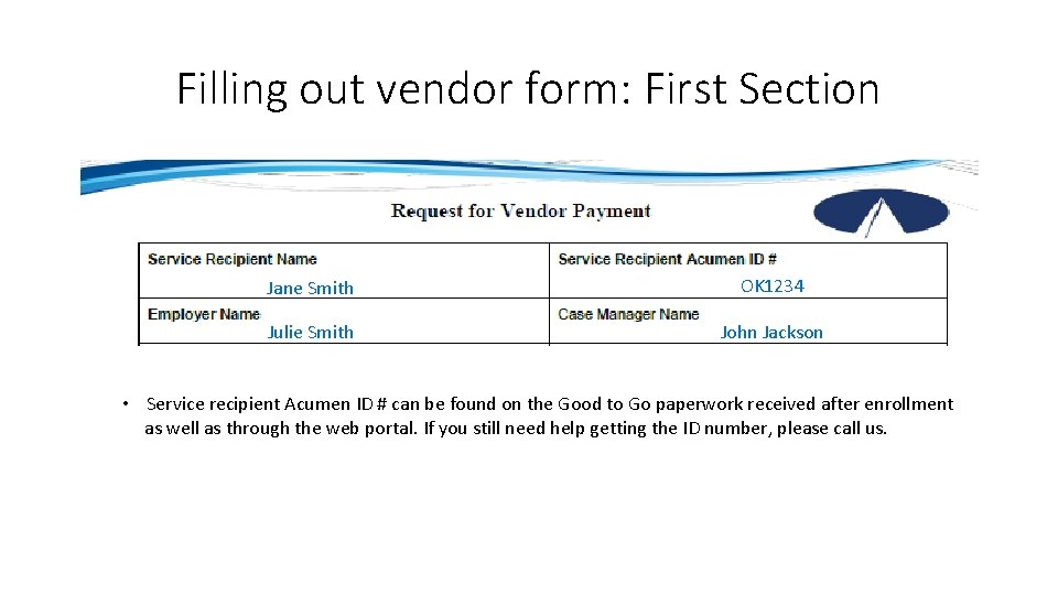Filling out vendor form: First Section Jane Smith OK 1234 Julie Smith John Jackson