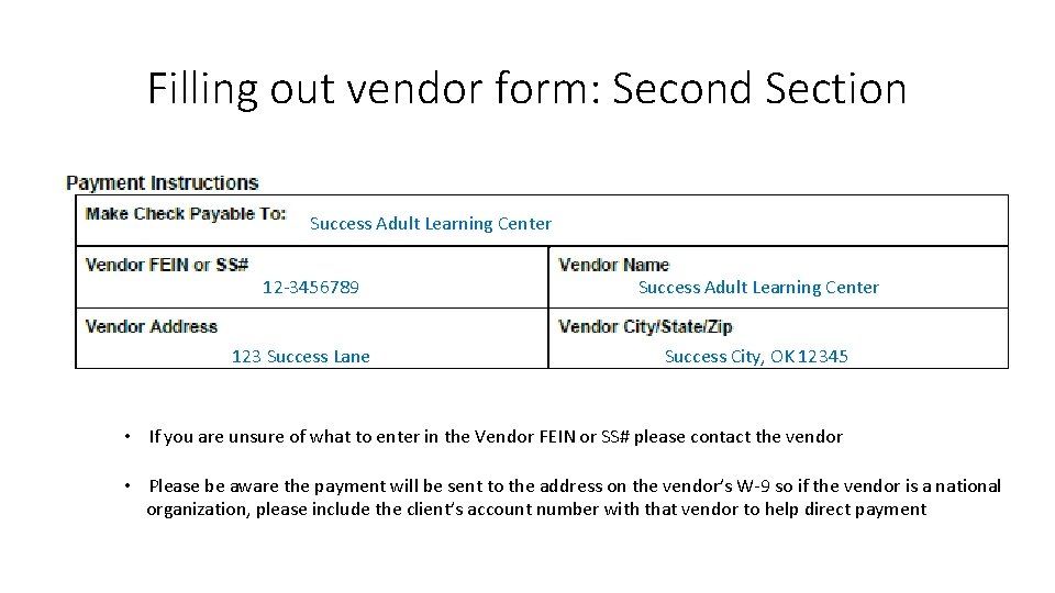 Filling out vendor form: Second Section Success Adult Learning Center 12 -3456789 123 Success