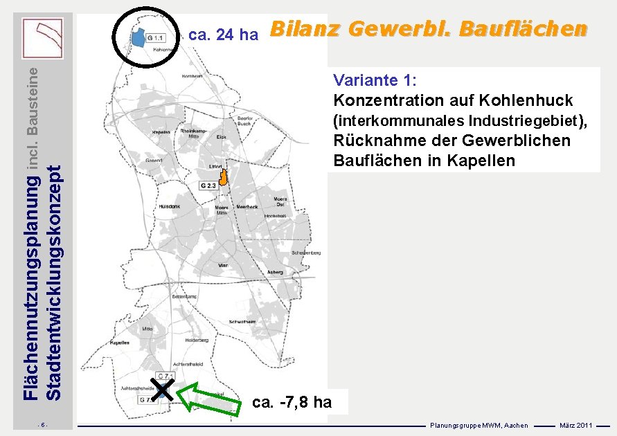 Flächennutzungsplanung incl. Bausteine Stadtentwicklungskonzept ca. 24 ha -5 - Bilanz Gewerbl. Bauflächen Variante 1: