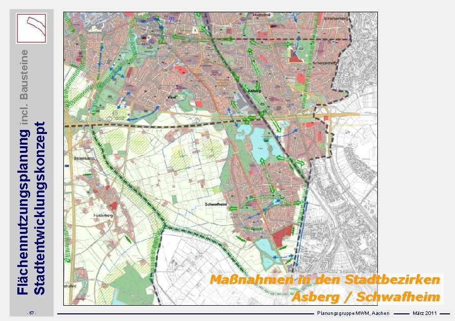 Flächennutzungsplanung incl. Bausteine Stadtentwicklungskonzept - 57 - Maßnahmen in den Stadtbezirken Asberg / Schwafheim