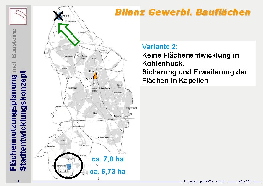 Flächennutzungsplanung incl. Bausteine Stadtentwicklungskonzept Bilanz Gewerbl. Bauflächen -6 - Variante 2: Keine Flächenentwicklung in