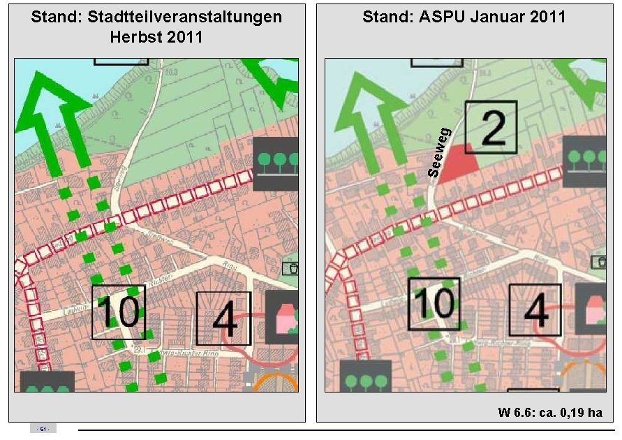 Stand: ASPU Januar 2011 Seew eg Stand: Stadtteilveranstaltungen Herbst 2011 W 6. 6: ca.