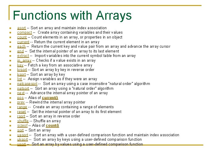 Functions with Arrays n n n n n n n asort -- Sort an