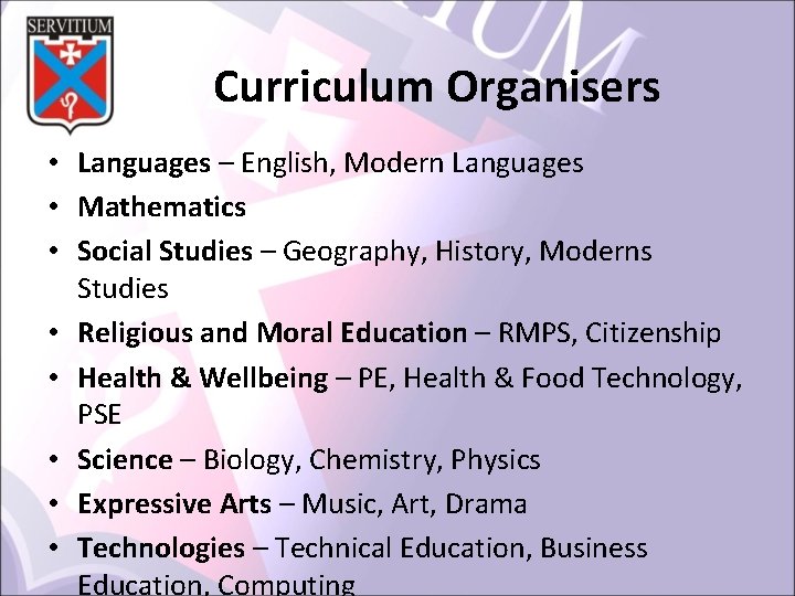 Curriculum Organisers • Languages – English, Modern Languages • Mathematics • Social Studies –