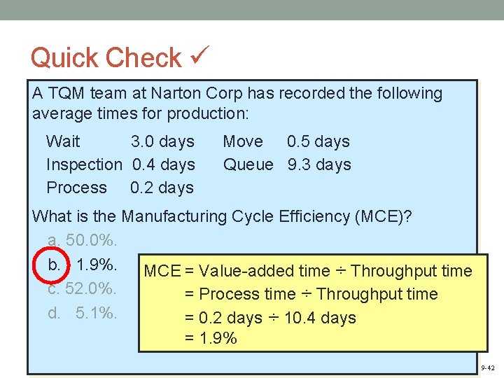 Quick Check A TQM team at Narton Corp has recorded the following average times