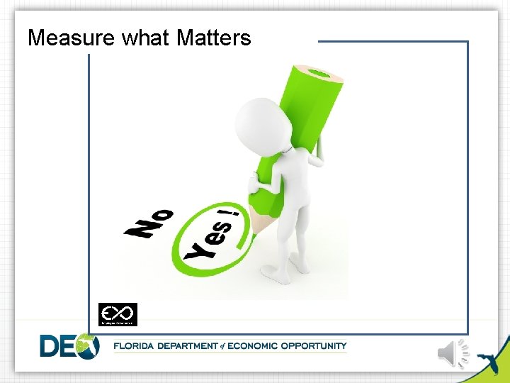 Measure what Matters 