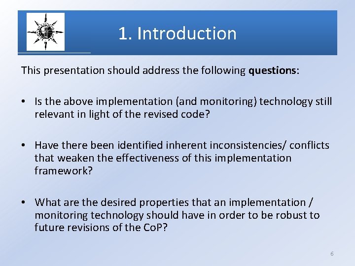 Working towards building a robust implementation technology for