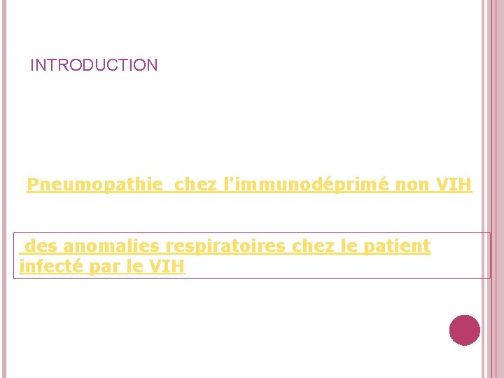 INTRODUCTION Pneumopathie chez l'immunodéprimé non VIH des anomalies respiratoires chez le patient infecté par