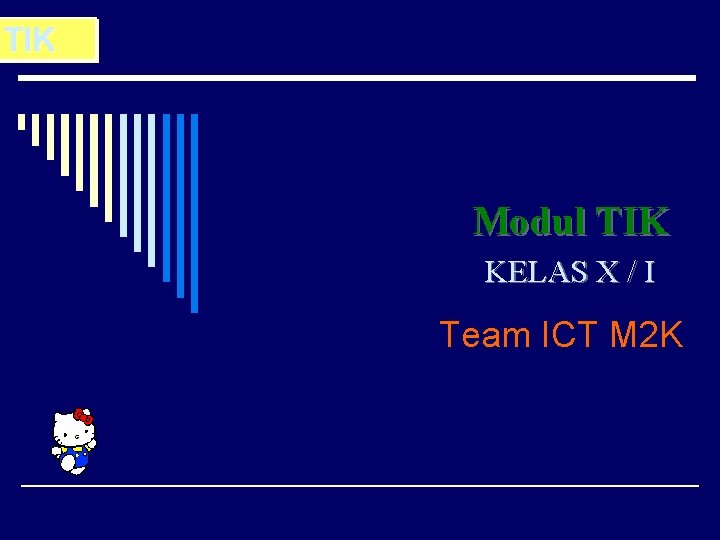 TIK Modul TIK KELAS X / I Team ICT M 2 K 