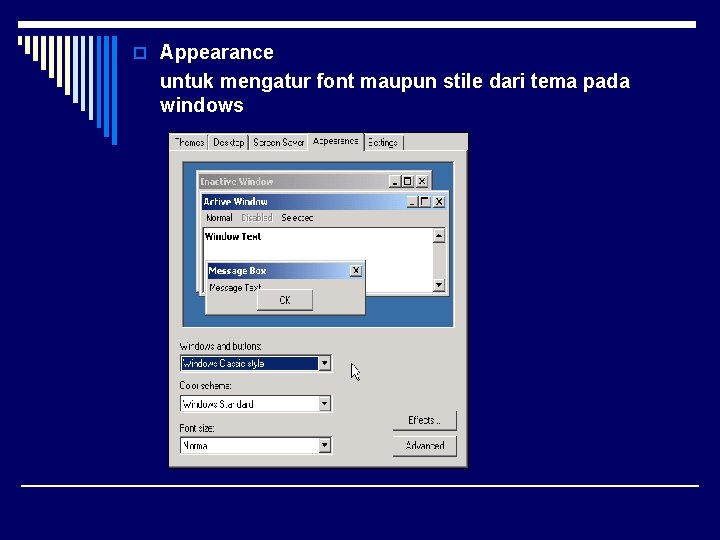 o Appearance untuk mengatur font maupun stile dari tema pada windows 