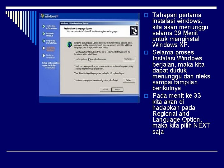 o Tahapan pertama instalasi windows, kita akan menunggu selama 39 Menit untuk menginstal Windows