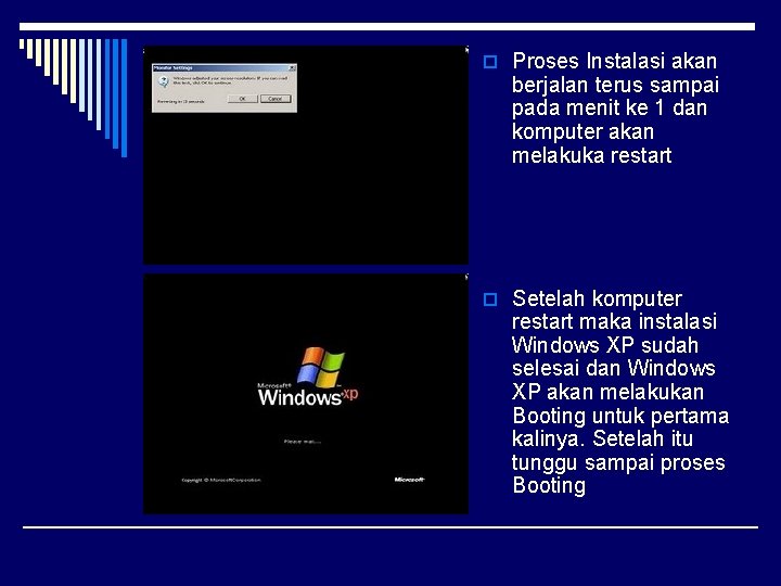 o Proses Instalasi akan berjalan terus sampai pada menit ke 1 dan komputer akan