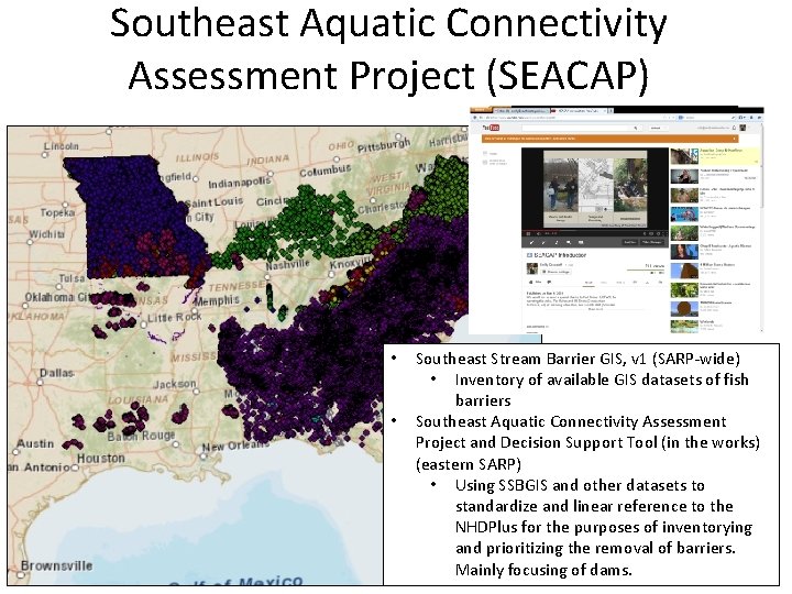 Southeast Aquatic Connectivity Assessment Project (SEACAP) • • Southeast Stream Barrier GIS, v 1