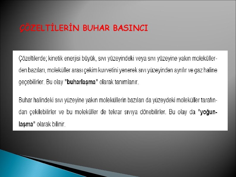 ÇÖZELTİLERİN BUHAR BASINCI 