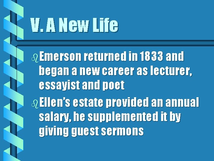 V. A New Life b. Emerson returned in 1833 and began a new career V. A New Life b. Emerson returned in 1833 and began a new career