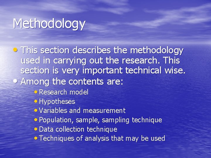 Methodology • This section describes the methodology used in carrying out the research. This