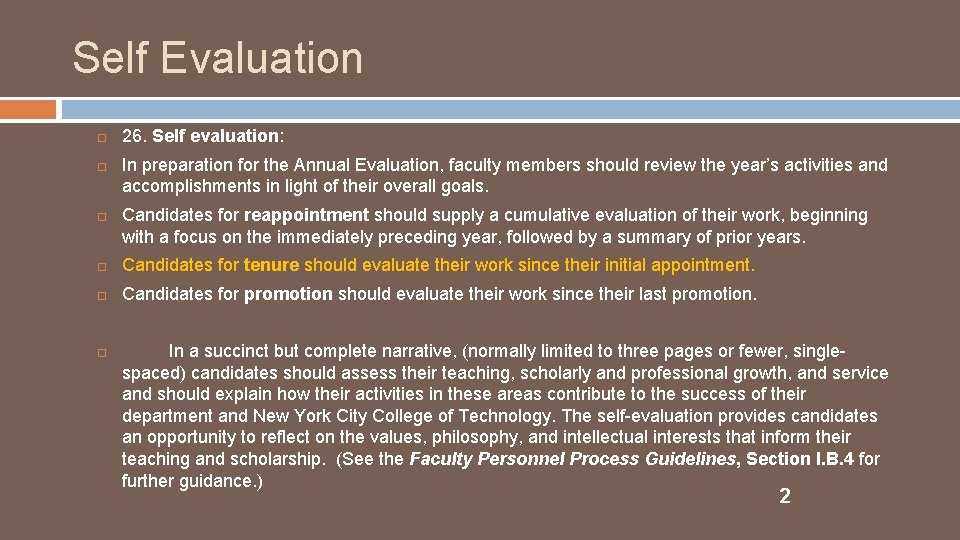Self Evaluation 26. Self evaluation: In preparation for the Annual Evaluation, faculty members should