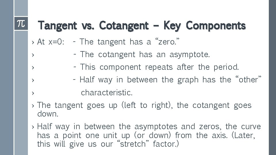 Tangent vs. Cotangent – Key Components › At x=0: - The tangent has a