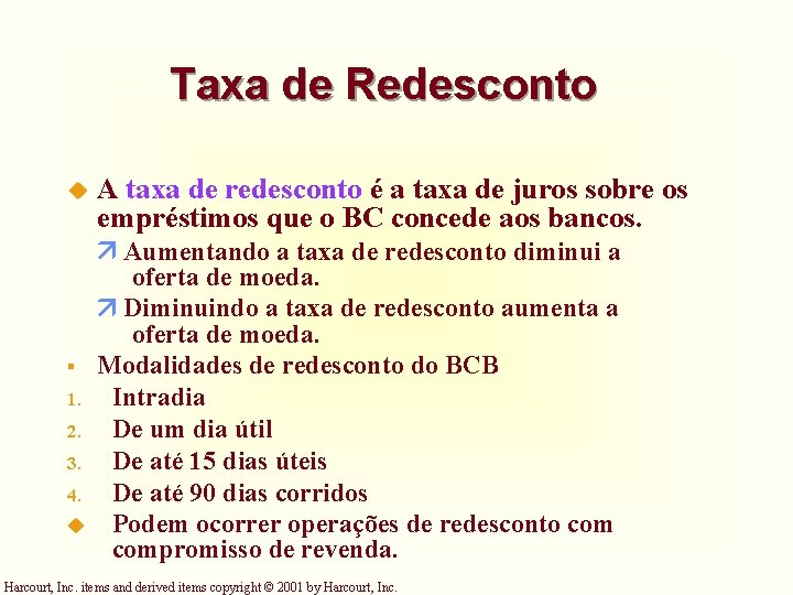 Taxa de Redesconto u § 1. 2. 3. 4. u A taxa de redesconto Taxa de Redesconto u § 1. 2. 3. 4. u A taxa de redesconto