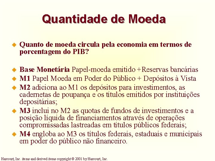 Quantidade de Moeda u Quanto de moeda circula pela economia em termos de porcentagem Quantidade de Moeda u Quanto de moeda circula pela economia em termos de porcentagem