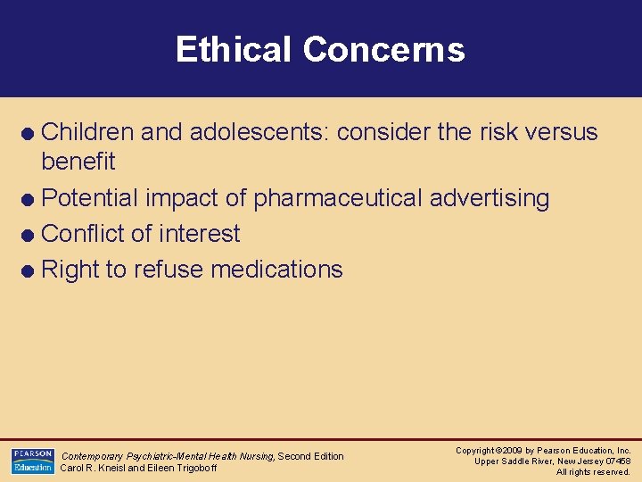 Ethical Concerns = Children and adolescents: consider the risk versus benefit = Potential impact