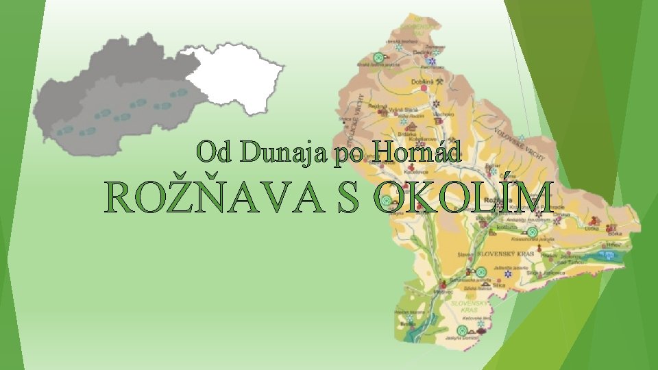 Od Dunaja po Hornád ROŽŇAVA S OKOLÍM 