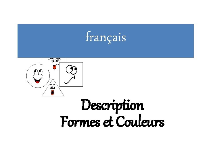 français Description Formes et Couleurs 