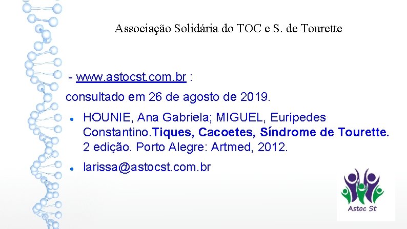 Associação Solidária do TOC e S. de Tourette - www. astocst. com. br :