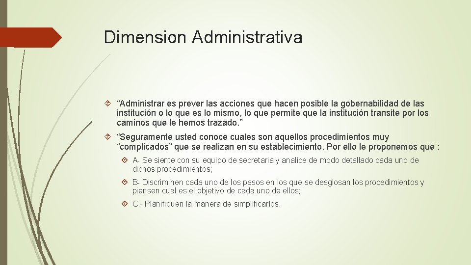 Dimension Administrativa “Administrar es prever las acciones que hacen posible la gobernabilidad de las
