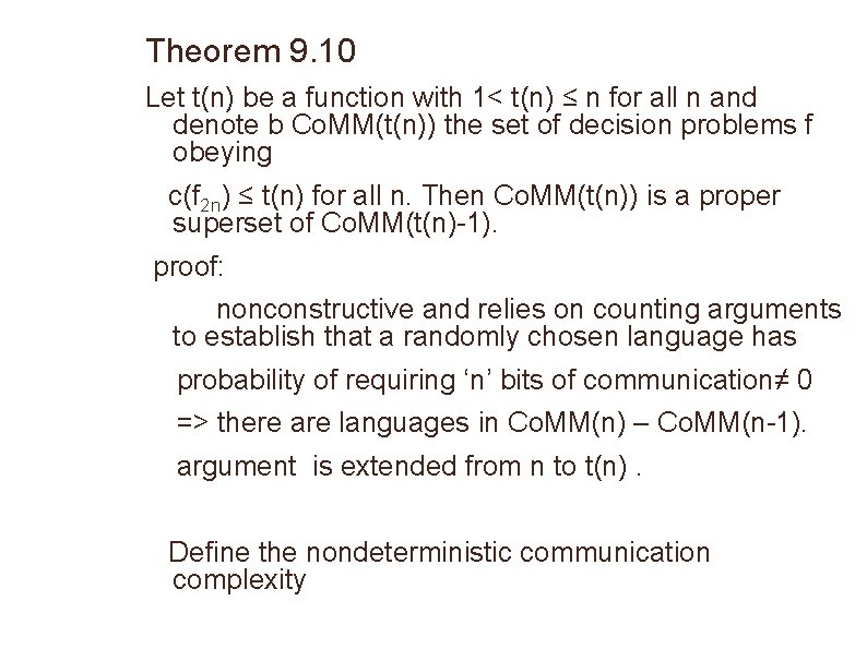Theorem 9. 10 Let t(n) be a function with 1< t(n) ≤ n for