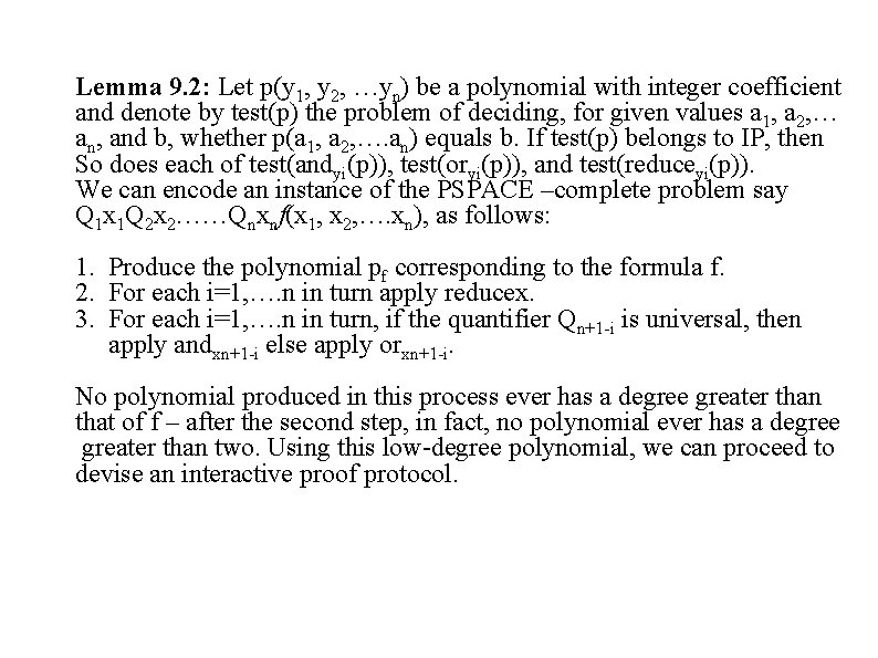 Lemma 9. 2: Let p(y 1, y 2, …yn) be a polynomial with integer