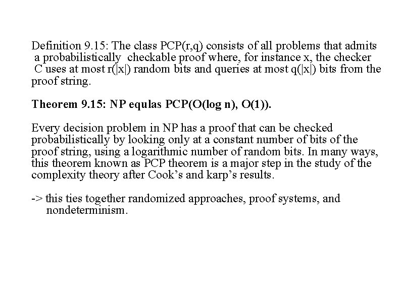 Definition 9. 15: The class PCP(r, q) consists of all problems that admits a