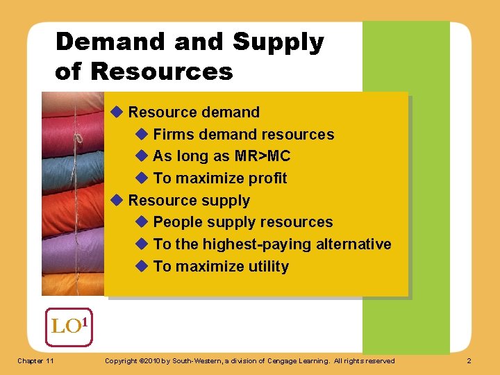 Demand Supply of Resources u Resource demand u Firms demand resources u As long