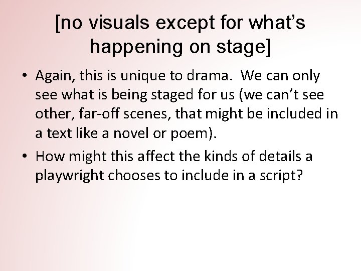 [no visuals except for what’s happening on stage] • Again, this is unique to