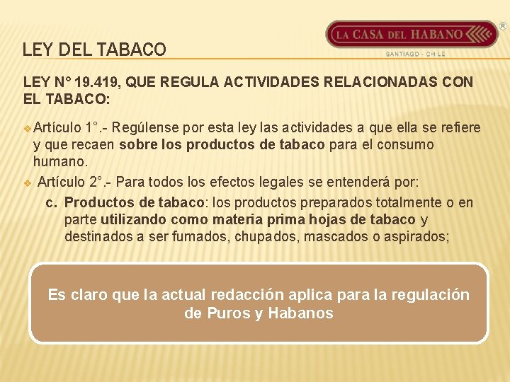 LEY DEL TABACO LEY N° 19. 419, QUE REGULA ACTIVIDADES RELACIONADAS CON EL TABACO: