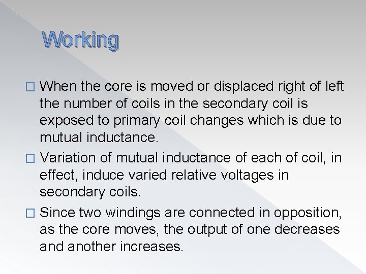Working When the core is moved or displaced right of left the number of