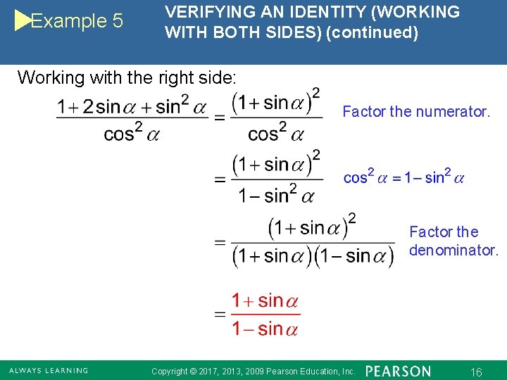 Example 5 VERIFYING AN IDENTITY (WORKING WITH BOTH SIDES) (continued) Working with the right