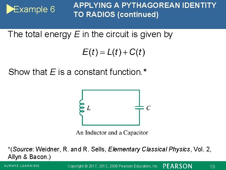 Example 6 APPLYING A PYTHAGOREAN IDENTITY TO RADIOS (continued) The total energy E in