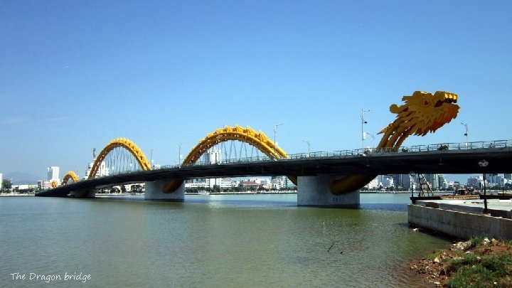 The Dragon bridge 