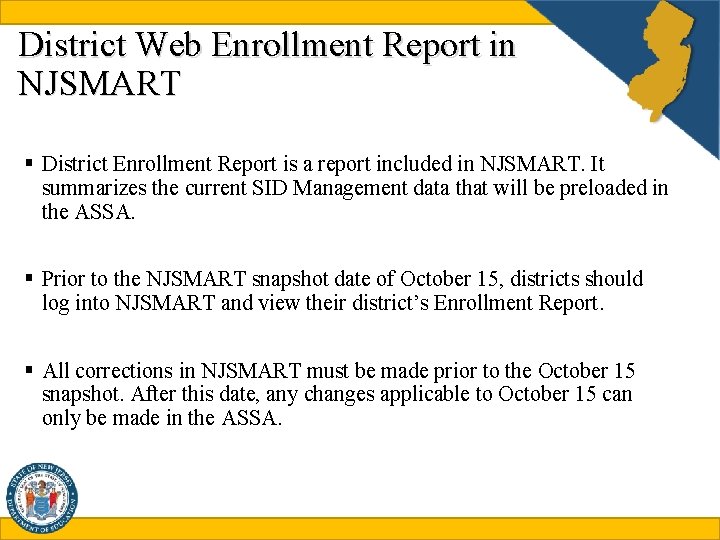 District Web Enrollment Report in NJSMART § District Enrollment Report is a report included