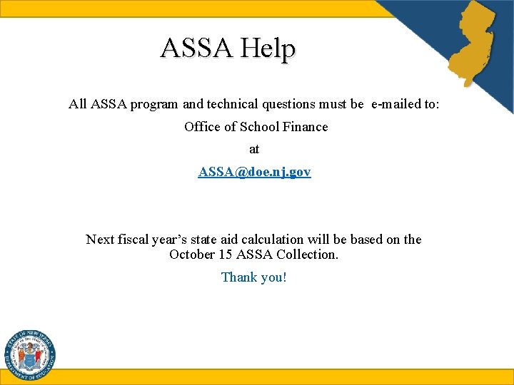 ASSA Help All ASSA program and technical questions must be e-mailed to: Office of