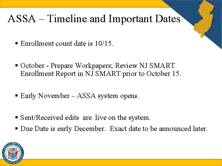 ASSA – Timeline and Important Dates § Enrollment count date is 10/15. § October