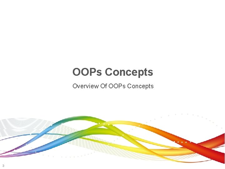 OOPs Concepts Overview Of OOPs Concepts 3 