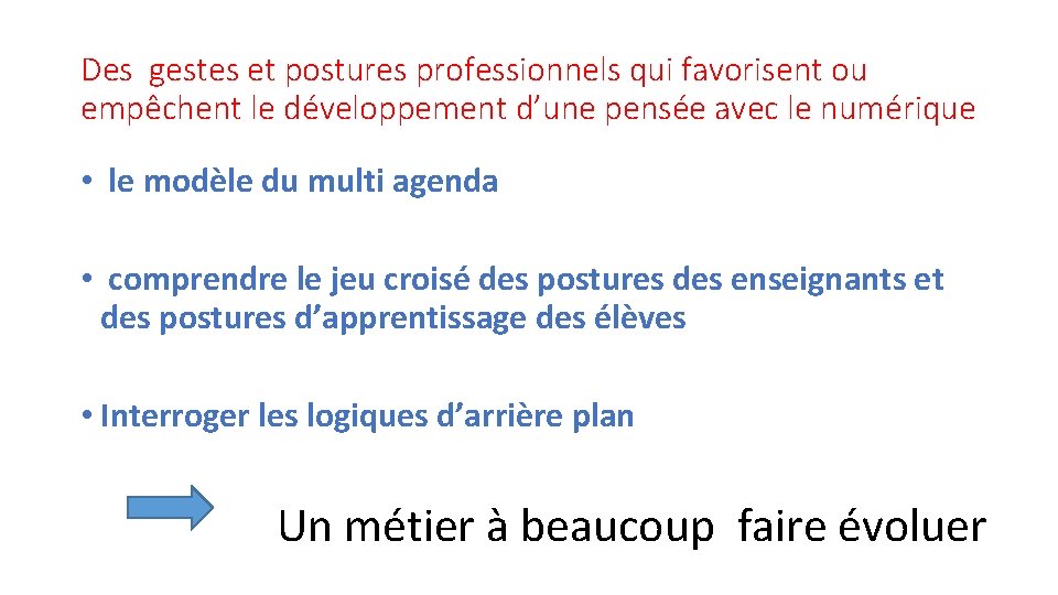 Des gestes et postures professionnels qui favorisent ou empêchent le développement d’une pensée avec